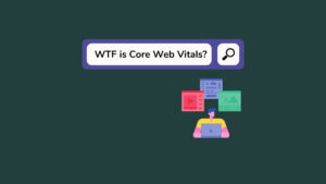 Imagem de um buscador. Na barra de pesquisa aparece "WTF is Core Web Vitals?". Abaixo, a ilustração de um usuário usando um computador.